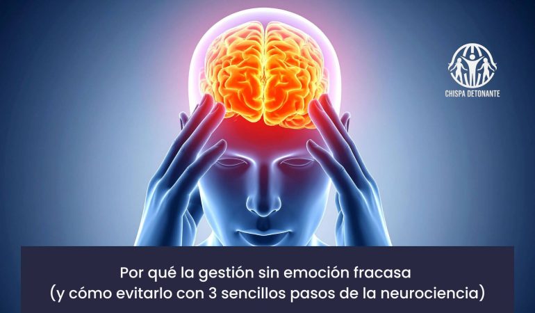 Liderazgo emocional y neurogestión: cómo la neurociencia ayuda a conectar empatía y resultados en la empresa moderna.